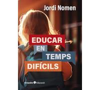 Educar en temps difícils (Octaedro Educació)