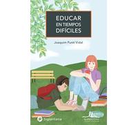 EDUCAR EN TIEMPOS DIFICILES (SIGLANTANA)