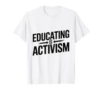 Educar es activismo Educación docente Defensa Conciencia Camiseta gráfica económica