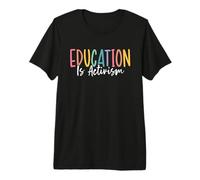 Educar es Activismo Educación Social Activismo Profesor Camiseta Premium