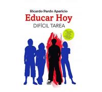Educar Hoy. Dif¡cil tarea. | Ricardo Pardo Aparicio