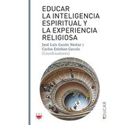 Educar la inteligencia espiritual y la experiencia religiosa