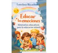 Educar las emociones: Itinerarios educativos para la educación infantil