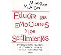 EDUCAR LAS EMOCIONES Y SENTIMIENTOS: Introducción práctica al complejo mundo de los sentimientos: 165 (Educación Hoy)
