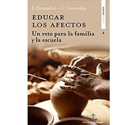 Educar Los Afectos. Un Reto Para La Familia Y La Escuela