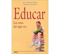 Educar: Los Retos Del Siglo Xxi