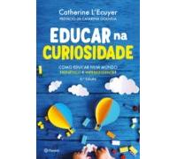 Educar Na Curiosidade - Ed Atualizada (ebook)