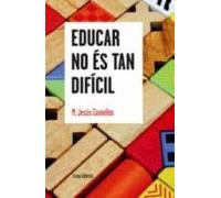 Educar No Es Tan Dificil