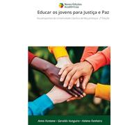 Educar os jovens para Justiça e Paz: Na perspectiva da Universidade Católica de Moçambique. 2ª Edição