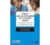 Educar para la diversidad en la escuela actual. Una experiencia práctica de integración curricular
