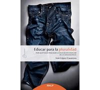 Educar para La Pluralidad: Por qué puede fracasar la educación familiar en la adolescencia (Claves)