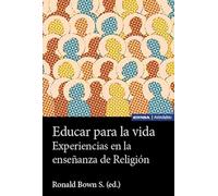 Educar para la vida: Experiencias en la enseñanza de Religión (Astrolabio Religión)
