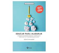 Educar para madurar: Consejos neurobiológicos y espirituales para que tú y tus hijos seáis felices (Claves)