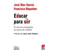 Educar para ser | Enrique Gonza´lez Lorca, Anna Fore´s Miravelles, Jose´ Luis Redondo Prieto, Jose Maria Toro Ales