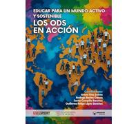 Educar para un Mundo Activo y Sostenible Los ODS en Acción