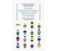 Educar personalizando, personalizar educando | Yolanda Eugenia López Iglesias