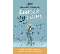 Educar sin culpa (ACTUAL)