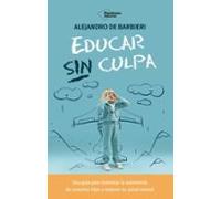 Educar Sin Culpa (ebook)