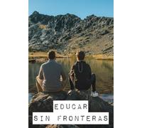 Educar sin Fronteras: Cartas de un Padre Nómada