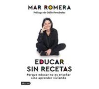 Educar sin recetas: Porque educar no es enseñar sino aprender viviendo (Imago Mundi)