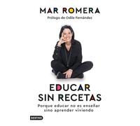 Educar sin recetas: Porque educar no es enseñar sino aprender viviendo (Imago Mundi)