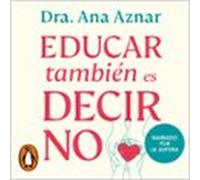Educar También Es Decir No (audiolibro)