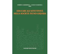 Educare all’affettività nella società tecno-liquida (Anthropine sophia)