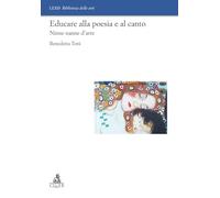 Educare alla poesia e al canto. Ninne nanne d'arte (Lexis. Biblioteca delle arti)