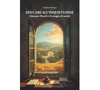 Educare all'inquietudine. Giovanni Pascoli e il coraggio di sentire (Gli emersi)