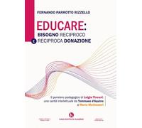 Educare: bisogno reciproco e reciproca donazione. Il pensiero pedagogico di Luigia Tincani: una carità intellettuale da Tommaso d'Aquino a Maria Montessori (Officina delle idee)