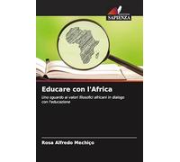 Educare con l'Africa: Uno sguardo ai valori filosofici africani in dialogo con l'educazione