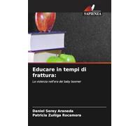 Educare in tempi di frattura: La violenza nell'era dei baby boomer