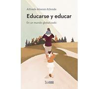 EDUCARSE Y EDUCAR: en un mundo globalizado
