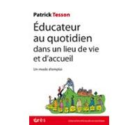 Educateur Au Quotidien Dans Un Lieu De Vie Et Daccueil (ebook)