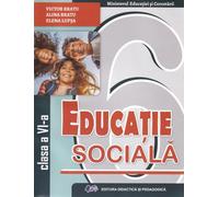Educatie sociala - Clasa 6 - Manual - Victor Bratu, Alina Bratu, Elena Lupsa, Editie in limba romana