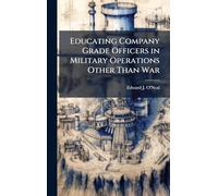 Educating Company Grade Officers in Military Operations Other Than War
