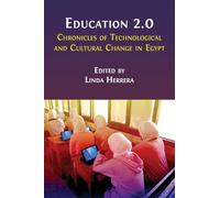 Education 2.0: Chronicles of Technological and Cultural Change in Egypt