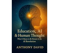 Education, AI and Human Thought