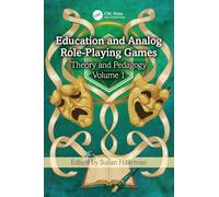 Education and Analog Role-Playing Games: Theory and Pedagogy, Volume 1