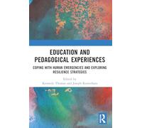 Education and Pedagogical Experiences: Coping with Human Emergencies and Exploring Resilience Strategies