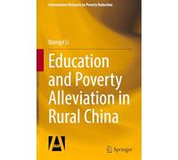 Education and Poverty Alleviation in Rural China (International Research on Poverty Reduction)