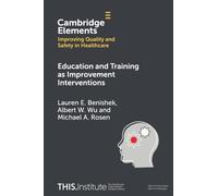 Education and Training as Improvement Interventions (Elements of Improving Quality and Safety in Healthcare)