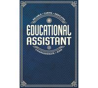 Education Assistant Notebook - a Blank Lined Masculine Journal For Women or Men with Prompts, Perfect for Showing Appreciation!: Navy Blue and Gold Design