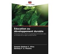 Éducation au développement durable: Proposition pour réduire le gaspillage alimentaire dans le contexte de la région amazonienne