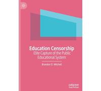 Education Censorship: Elite Capture of the Public Educational System