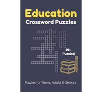 Education Crossword Puzzle Book: Crosswords with Easy to Read Print about Education, Student Life, Schools and more | 6x9 inches, 104 pages | 50+ ... Gift for Vacations, Holidays and Free Times.