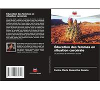 Éducation des femmes en situation carcérale: Un processus de réinvention sociale