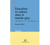 Education et culture dans le monde grec: VIIIe siècle avant J-C - IVe siècle après J-C
