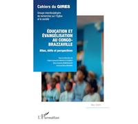 Éducation et évangélisation au Congo-Brazzaville: Bilan, défis et perspectives - Mai 2025 (Cahiers Du Gires)