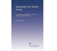 Education for better living: A study of the effectiveness of the Pine Ridge educational program
